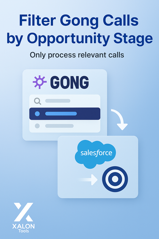 CallForge 01 Filter Gong Calls Synced to Salesforce by Opportunity Stage