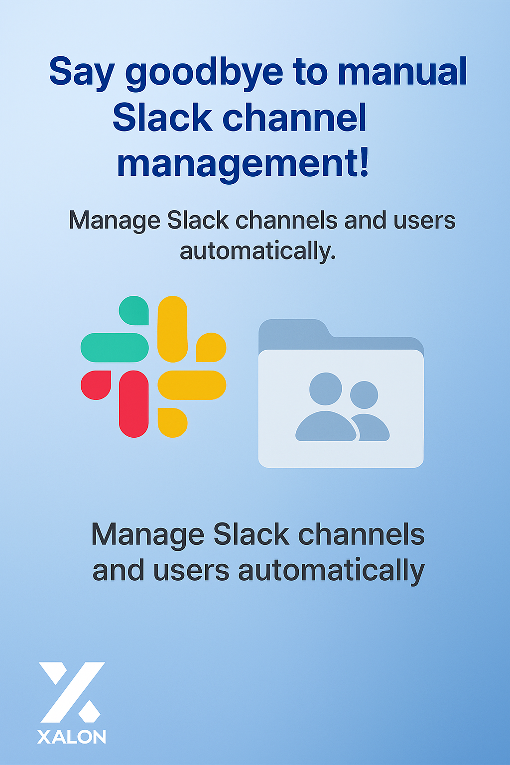 Manage Slack channel and users automatically