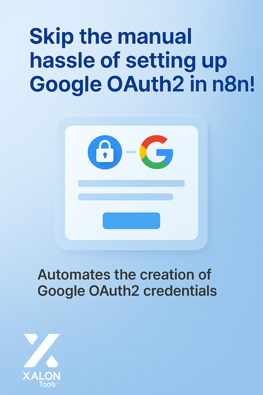 Automate Google OAuth2 Credential Creation in n8n